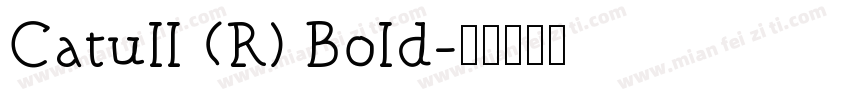 Catull (R) Bold字体转换